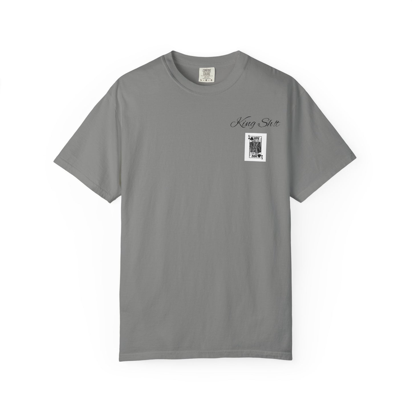 King Sh*t Unisex Garment-Dyed T-Shirt | Casual Wear, Gift for Him, Trendy Tee, Birthday Present, Streetwear