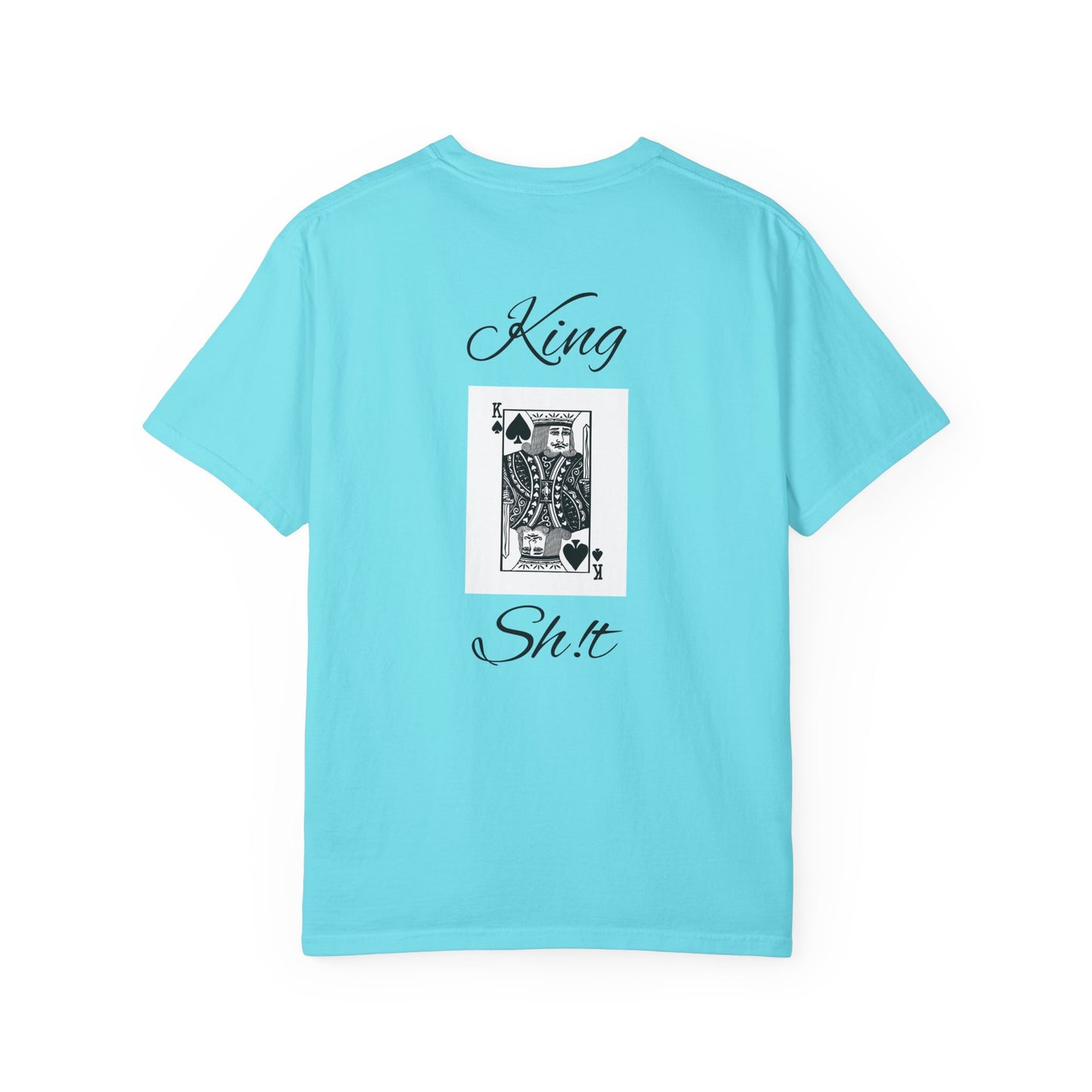 King Sh*t Unisex Garment-Dyed T-Shirt | Casual Wear, Gift for Him, Trendy Tee, Birthday Present, Streetwear