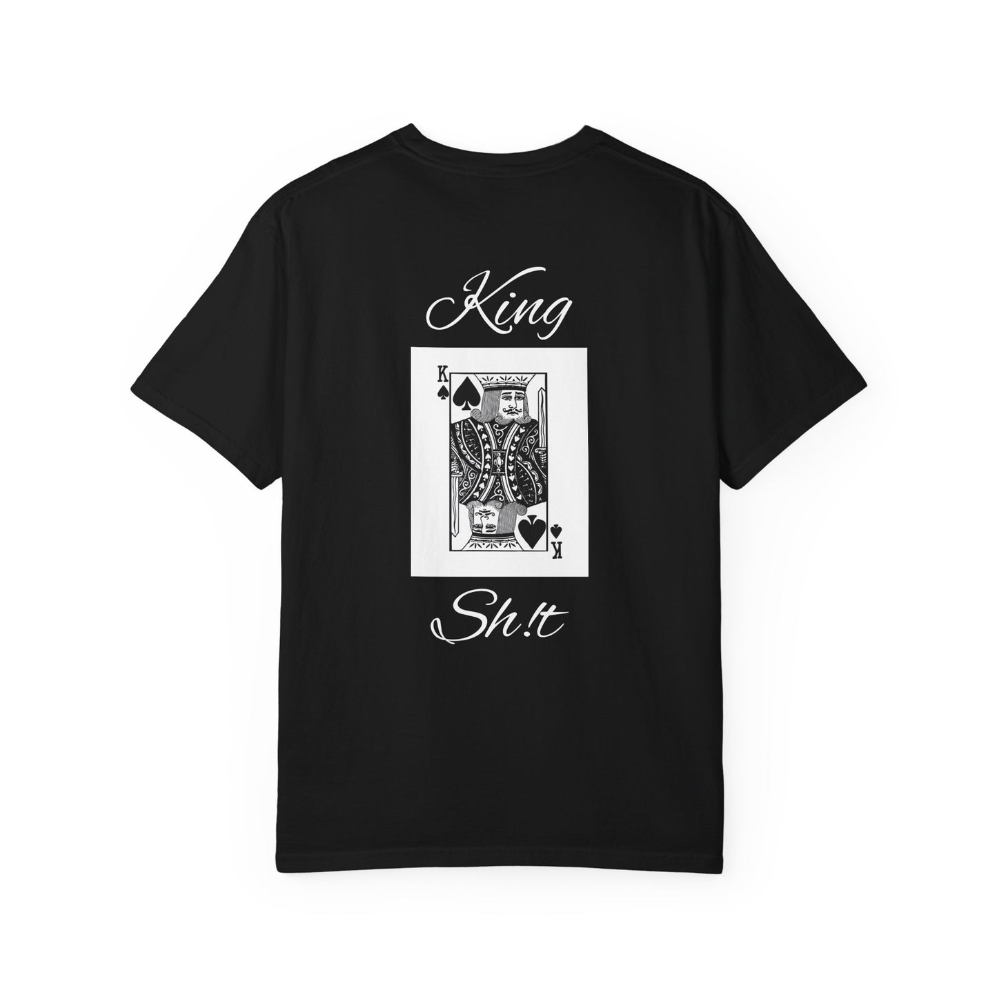 King Sh*t Unisex Garment-Dyed T-Shirt | Casual Wear, Gift for Him, Trendy Tee, Birthday Present, Streetwear