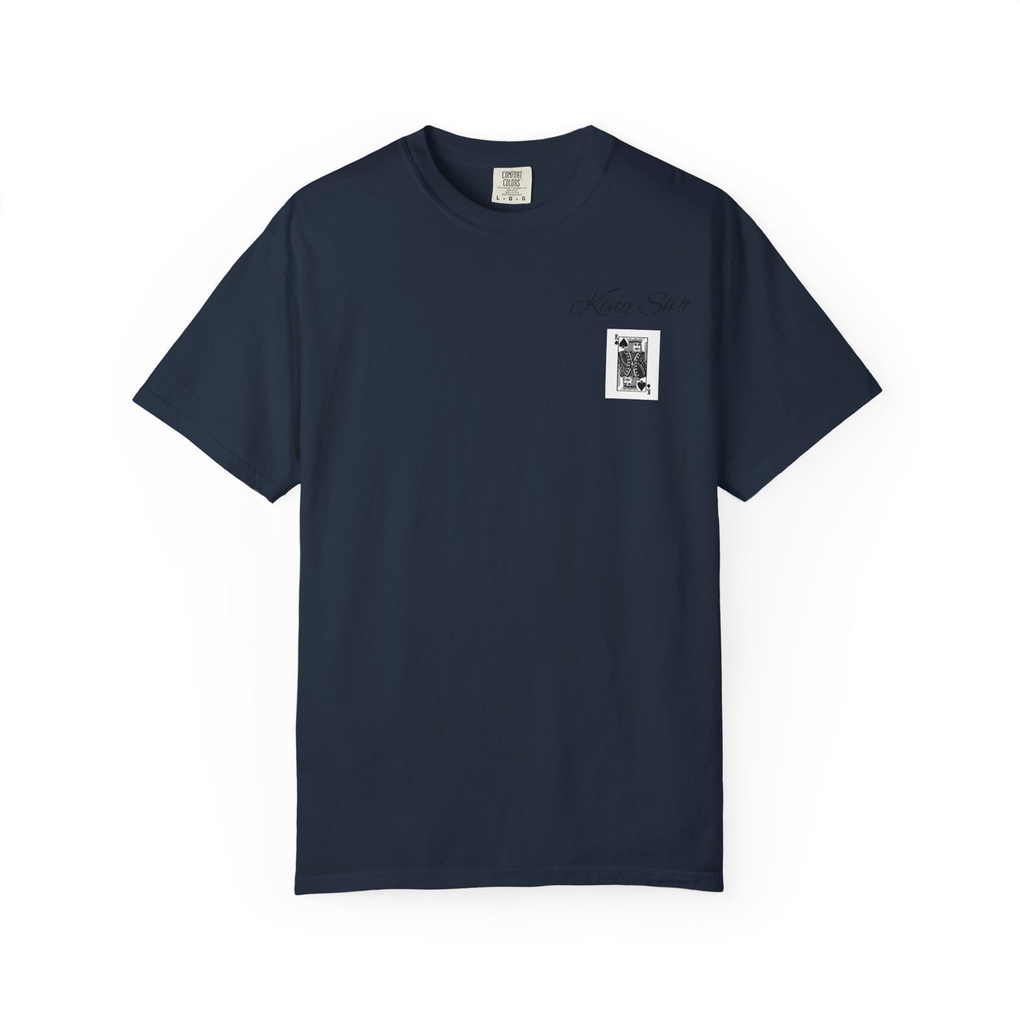 King Sh*t Unisex Garment-Dyed T-Shirt | Casual Wear, Gift for Him, Trendy Tee, Birthday Present, Streetwear