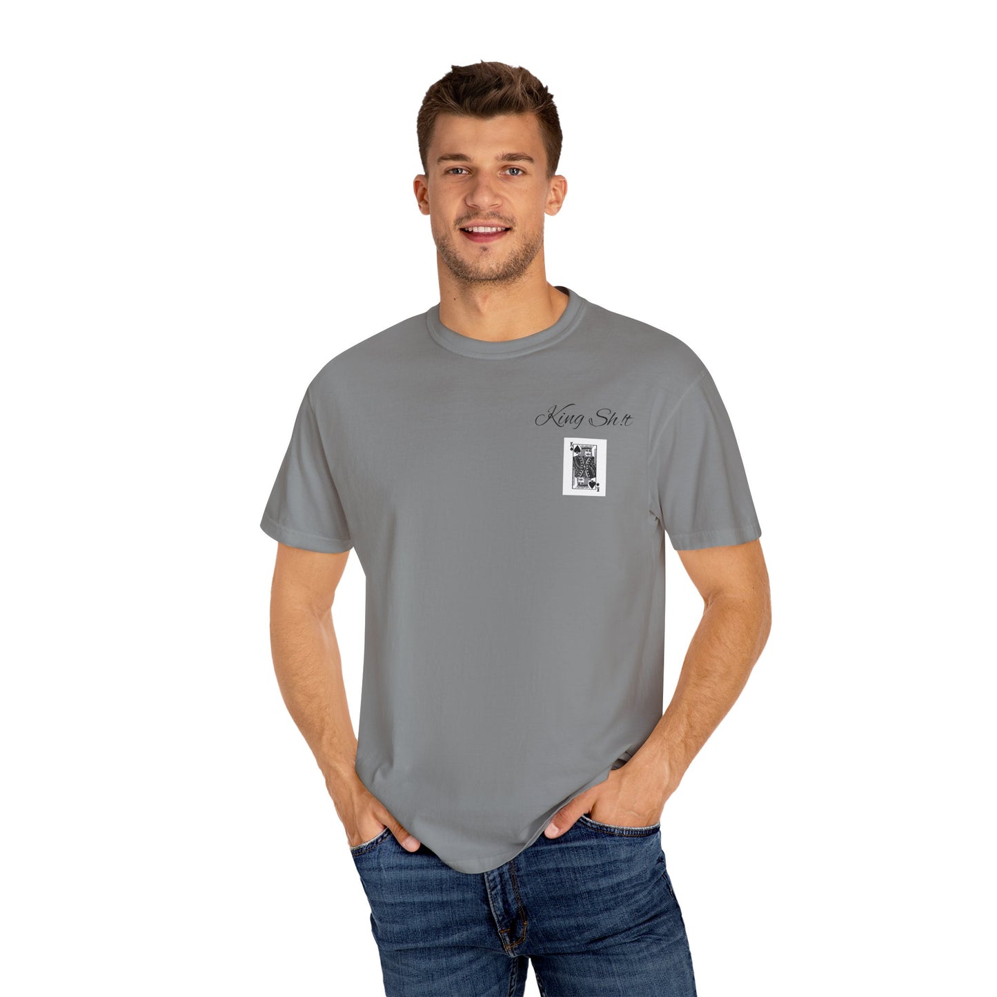 King Sh*t Unisex Garment-Dyed T-Shirt | Casual Wear, Gift for Him, Trendy Tee, Birthday Present, Streetwear