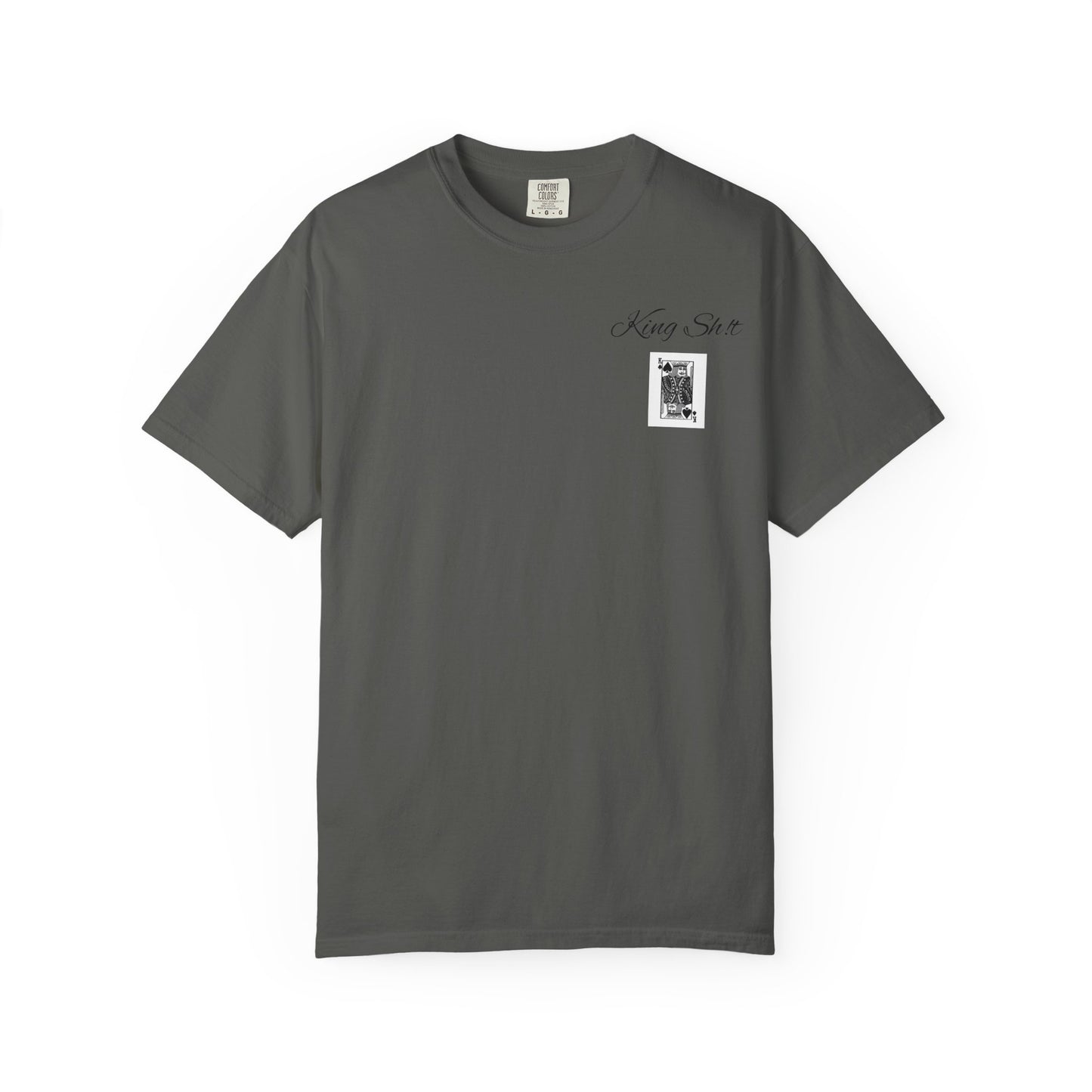 King Sh*t Unisex Garment-Dyed T-Shirt | Casual Wear, Gift for Him, Trendy Tee, Birthday Present, Streetwear