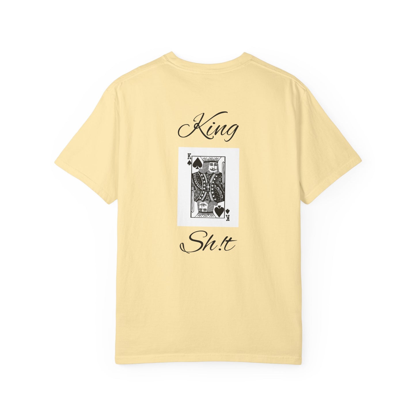 King Sh*t Unisex Garment-Dyed T-Shirt | Casual Wear, Gift for Him, Trendy Tee, Birthday Present, Streetwear
