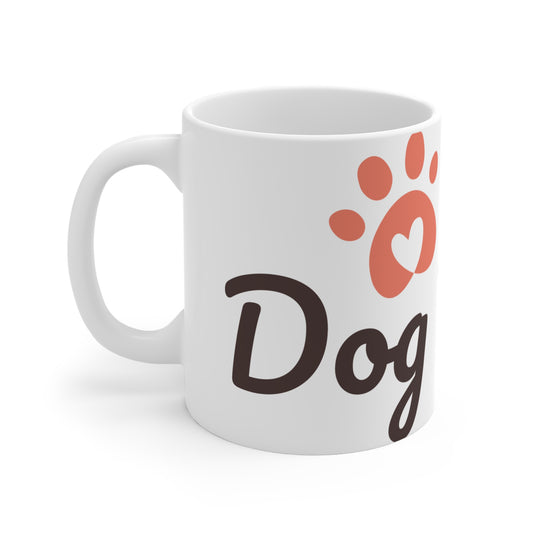 Dog Mom coffee Mug 11oz