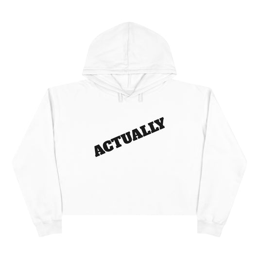 Actually Crop Top Hoodie